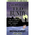 I Survived Ted Bundy: The Attack, Escape & Ptsd That Changed My Life - Paperback