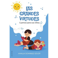 Las Grandes Virtudes: Cuentos para los niños - Paperback