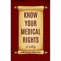 Know Your Medical Rights - Paperback