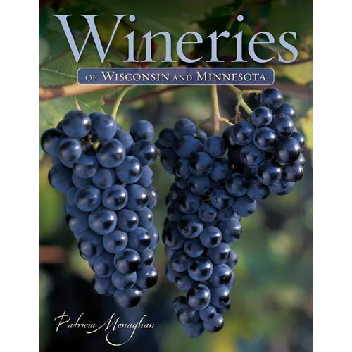 Wineries of Wisconsin and Minnesota - Paperback