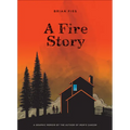 A Fire Story: A Graphic Memoir - Hardcover