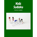 Kids Sudoku Puzzle Games: Sudoku Books For 8 -12 - Paperback