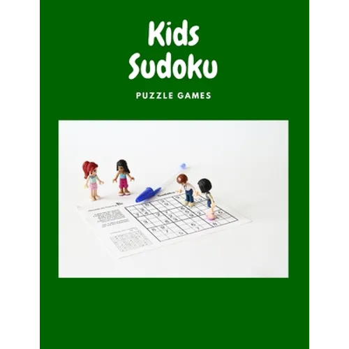 Kids Sudoku Puzzle Games: Sudoku Books For 8 -12 - Paperback