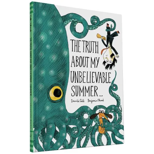 The Truth about My Unbelievable Summer . . . - Hardcover