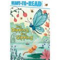 Bug Dipping, Bug Sipping: Ready-To-Read Pre-Level 1 - Hardcover