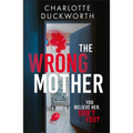 The Wrong Mother - Paperback