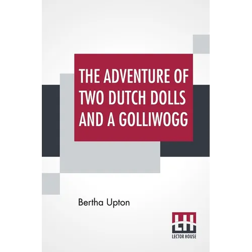 The Adventures Of Two Dutch Dolls And A "Golliwogg" - Paperback