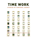 Time Work: Studies of Temporal Agency - Paperback