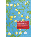 Uncontrived Mindfulness: Ending Suffering Through Attention, Curiosity and Wisdom - Paperback