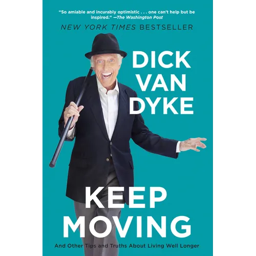 Keep Moving: And Other Tips and Truths about Living Well Longer - Paperback