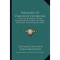 Memoirs Of Caroline Chisholm: With An Account Of Her Philanthropic Labors, In India, Australia, And England (1852) - Paperback