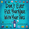 Don't Ever Pick Your Nose With Your Toes - Paperback