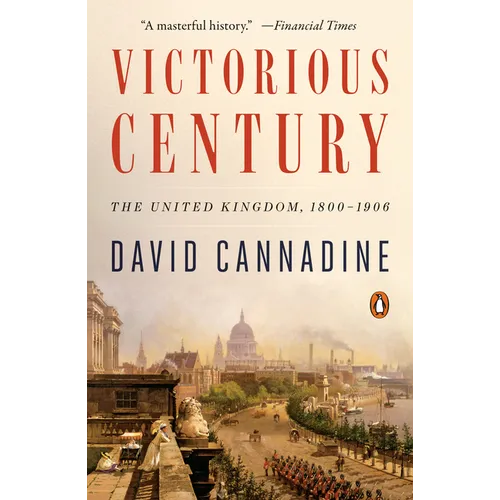 Victorious Century: The United Kingdom, 1800-1906 - Paperback