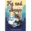 Fig and Banjo - Hardcover