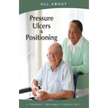 All About Pressure Ulcers and Positioning - Paperback