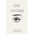 Echoes in the Everyday - Paperback