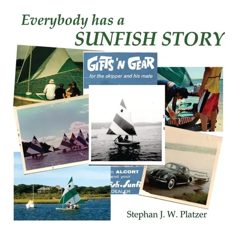 Everybody Has a Sunfish Story - Hardcover