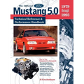 The Official Ford Mustang 5.0: Technical Reference & Performance Handbook, 1979-1993 - Paperback
