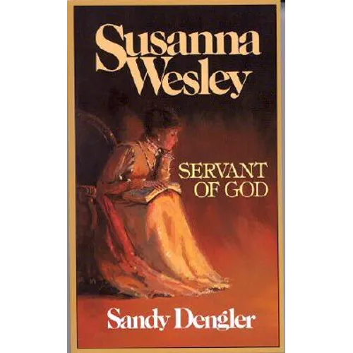 Susanna Wesley: Servant of God - Mass Market Paperbound