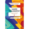 Maori Philosophy: Indigenous Thinking from Aotearoa - Hardcover