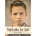 Vegetables for Sale: A Child's Discovery of Redemption in the American South - Paperback