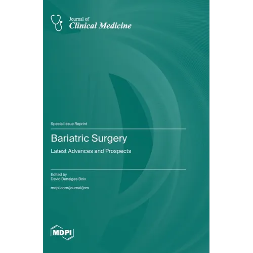 Bariatric Surgery: Latest Advances and Prospects - Hardcover