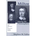 Milton Among the Philosophers: Poetry and Materialism in Seventeenth-Century England - Paperback