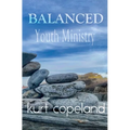 Balanced Youth Ministry - Paperback