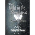 The Light in the Shadows: An Ancient Darkness - Hardcover