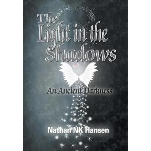 The Light in the Shadows: An Ancient Darkness - Hardcover
