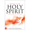 Praying in the Holy Spirit: Secrets to Igniting and Sustaining a Lifestyle of Effective Prayer - Paperback