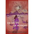 On The Eve Of Morning - Paperback