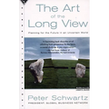 The Art of the Long View: Planning for the Future in an Uncertain World - Paperback