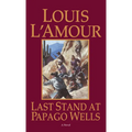 Last Stand at Papago Wells - Mass Market Paperbound