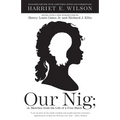 Our Nig: or, Sketches from the Life of a Free Black - Paperback