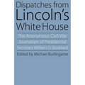Dispatches from Lincoln's White House - Paperback