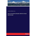 How to Foretell the Weather With the Pocket Spectroscope - Paperback