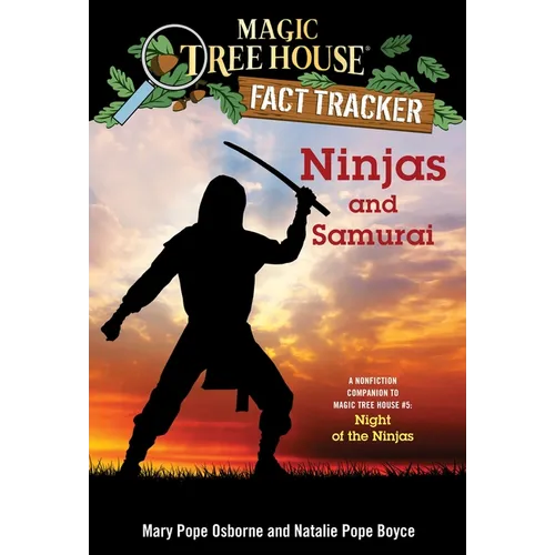 Ninjas and Samurai: A Nonfiction Companion to Magic Tree House #5: Night of the Ninjas - Paperback