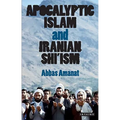 Apocalyptic Islam and Iranian Shi'ism - Paperback