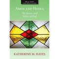 Amos and Hosea: The Justice and Mercy of God - Paperback