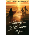 Things I'll Never Say - Hardcover
