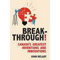 Breakthrough!: Canada's Greatest Inventions and Innovations - Paperback