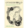 Otherworld: Nine Tales of Wonder and Romance from Medieval Ireland - Hardcover
