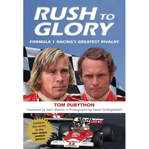 Rush to Glory: FORMULA 1 Racing's Greatest Rivalry - Paperback