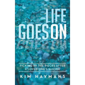 Life Goes on: Picking Up the Pieces After a Loved One's Suicide - Paperback