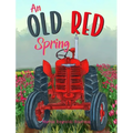 An Old Red Spring: Learning how a tractor runs! - Hardcover