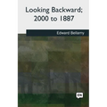 Looking Backward, 2000 to 1887 - Paperback