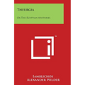 Theurgia: Or The Egyptian Mysteries - Paperback