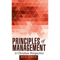 Principles of Management: A Christian Perspective - Hardcover