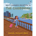 Nia's Summer Vacation in the Caribbean - Paperback